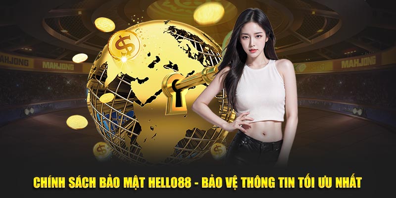 Chính Sách Bảo Mật Hello88